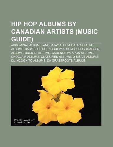 Hip Hop Albums by Canadian Artists (Music Guide)