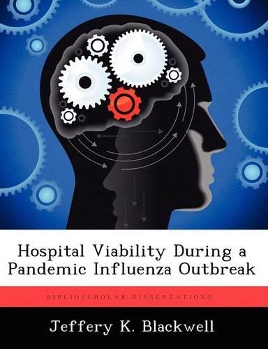 Hospital Viability During a Pandemic Influenza Outbreak