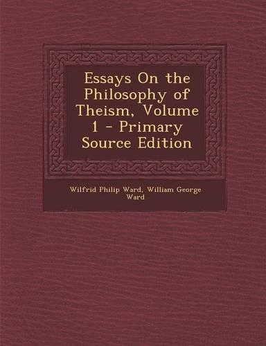 Essays on the Philosophy of Theism, Volume 1 - Primary Source Edition
