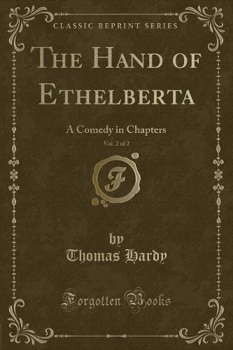 The Hand of Ethelberta, Vol. 2 of 2