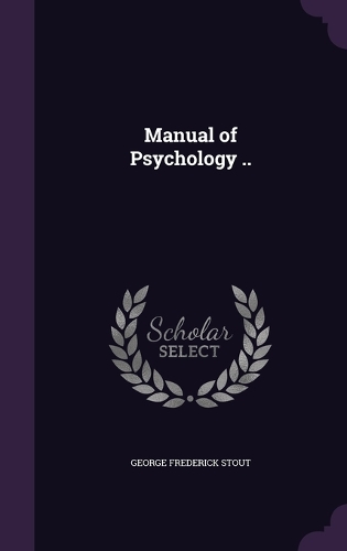 Manual of Psychology ..
