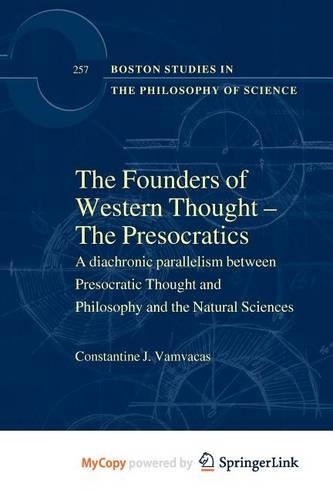 The Founders of Western Thought the Presocratics