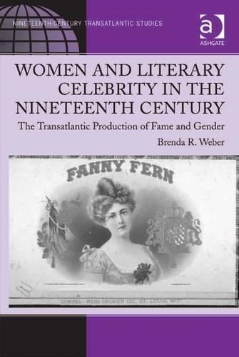 Women and Literary Celebrity in the Nineteenth Century