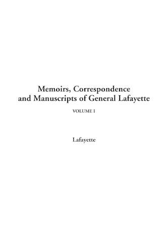 Memoirs, Correspondence and Manuscripts of General Lafayette, V1