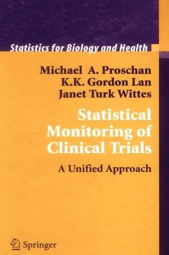 Statistical Monitoring of Clinical Trials: A Unified Approach(Statistics for Biology and Health)