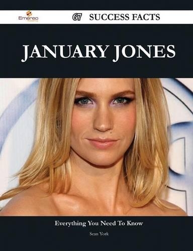 January Jones 67 Success Facts - Everything You Need to Know about January Jones