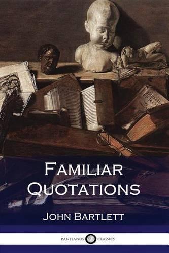 Familiar Quotations: (English)
