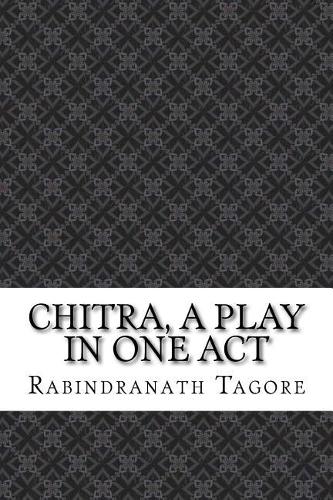 Chitra, a Play in One Act