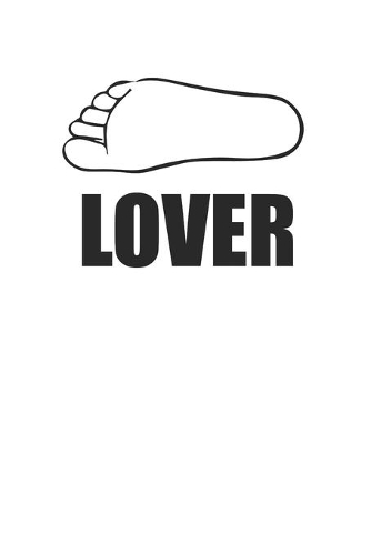 Foot Lover 120 Page Notebook Lined Journal Feet Loving Men