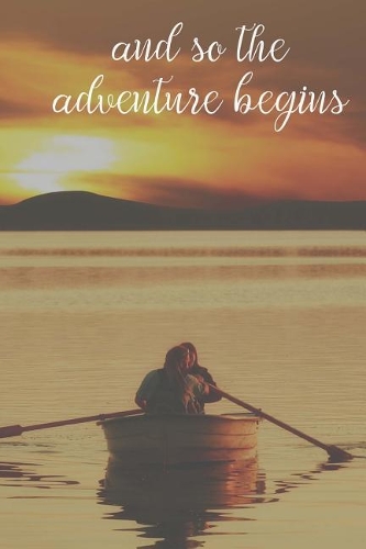 And So the Adventure Begins