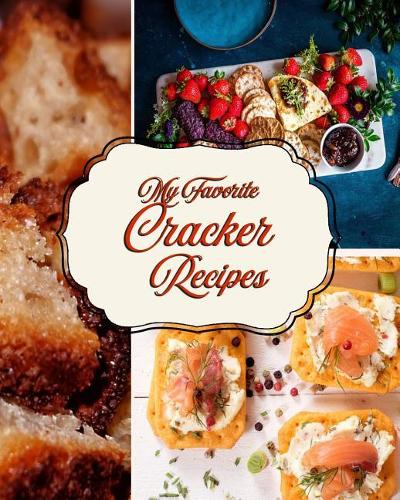 My Favorite Cracker Recipes