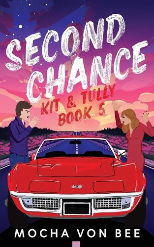 Second Chance: Kit and Tully Book 5(5 Kit and Tully)