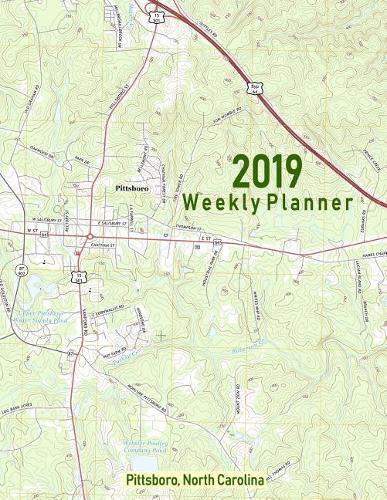 2019 Weekly Planner: Pittsboro, North Carolina: Topo Map Cover