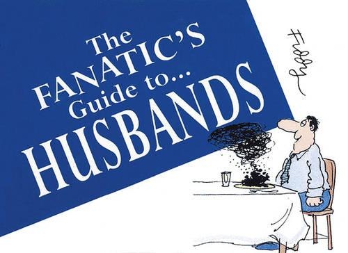 The Fanatic's Guide to Husbands