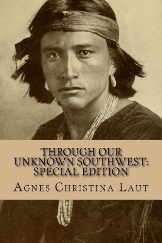 Through Our Unknown Southwest