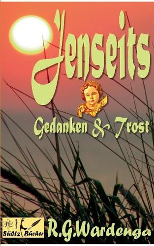 Jenseits - Gedanken & Trost: (German)