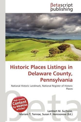 Historic Places Listings in Delaware County, Pennsylvania
