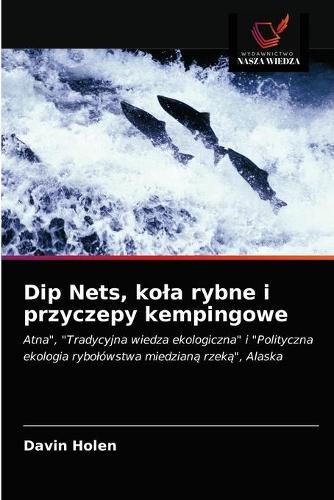 Dip Nets, kola rybne i przyczepy kempingowe