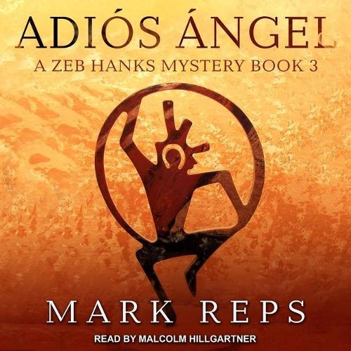 Adios Angel: (3 Small Town Sheriff with Big Town Problems Series Lib/E)
