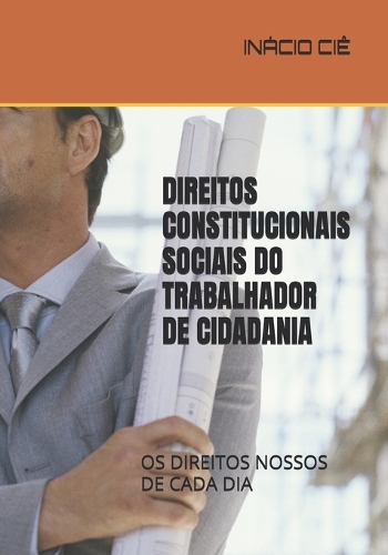 Direitos Constitucionais Sociais Do Trabalhador de Cidadania