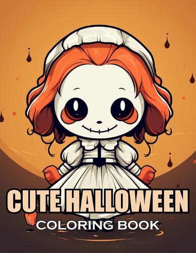 Cute Halloween Coloring Book: New and Exciting Designs Suitable for All Ages