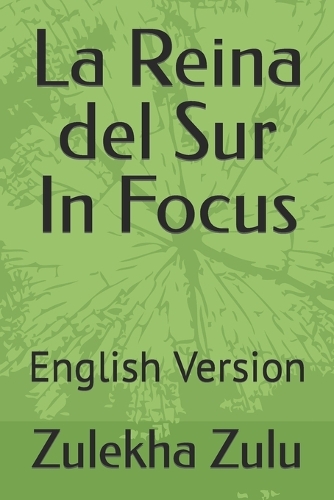 La Reina del Sur In Focus