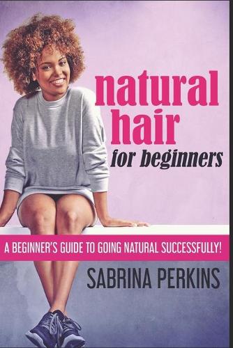 Natural Hair For Beginners