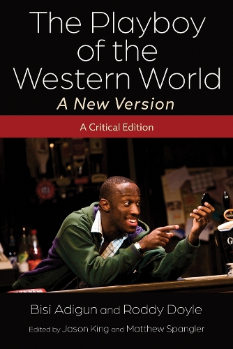 The Playboy of the Western World—a New Version: A Critical Edition(Irish Studies)