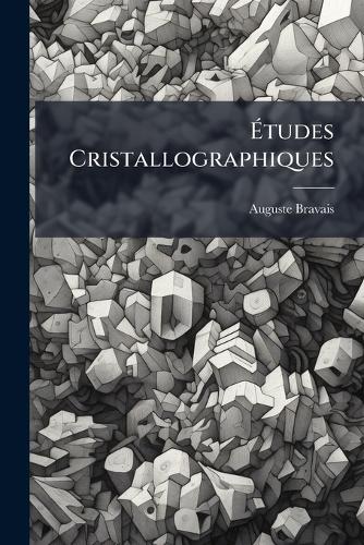 Ãtudes Cristallographiques