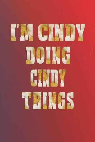 I'm Cindy Doing Cindy Things
