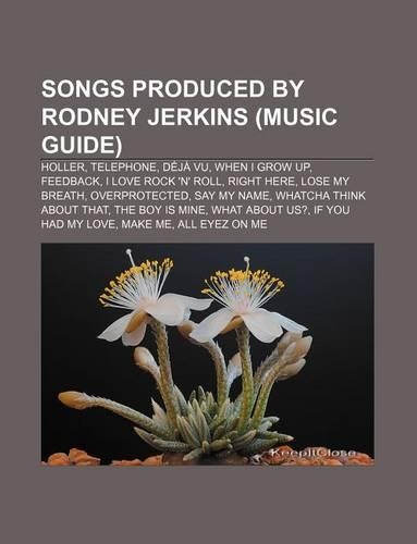 Songs Produced by Rodney Jerkins (Music Guide)