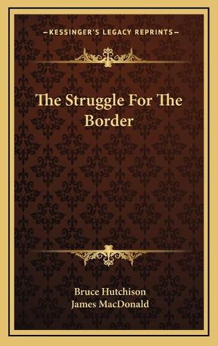 The Struggle For The Border: (English)