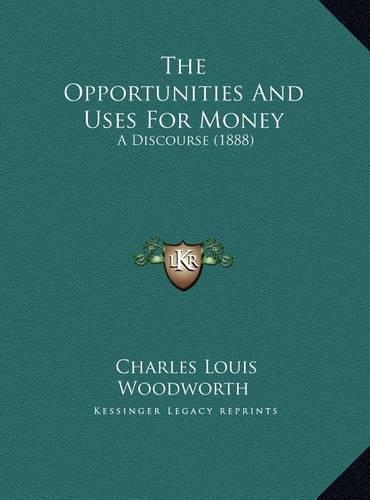 The Opportunities And Uses For Money