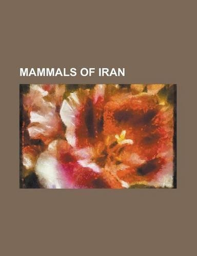 Mammals of Iran: Asian Black Bear, Asian House Shrew, Barbastelle, Bechstein's Bat, Common Jackal, Common Vole, Corsac Fox, Dwarf Fat-T(English)