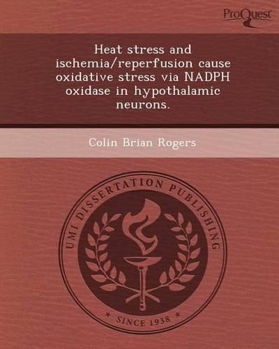 Heat Stress and Ischemia/Reperfusion Cause Oxidative Stress Via Nadph Oxidase in Hypothalamic Neurons