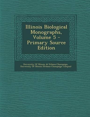 Illinois Biological Monographs, Volume 5