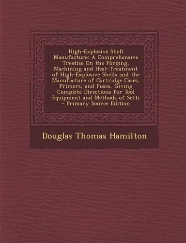 High-Explosive Shell Manufacture