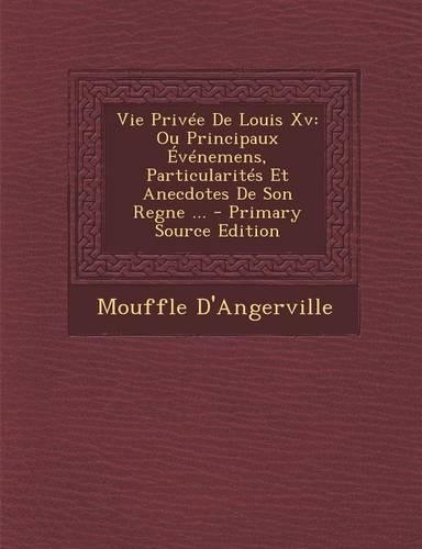 Vie Privee de Louis XV