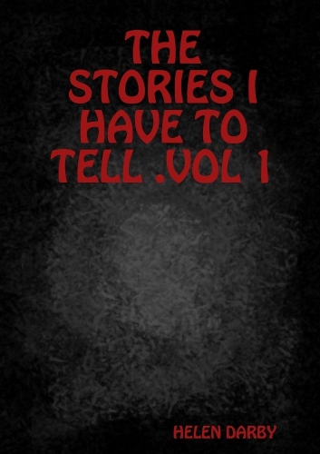 THE STORIES I HAVE TO TELL .VOL 1