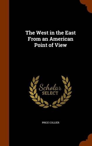 The West in the East From an American Point of View