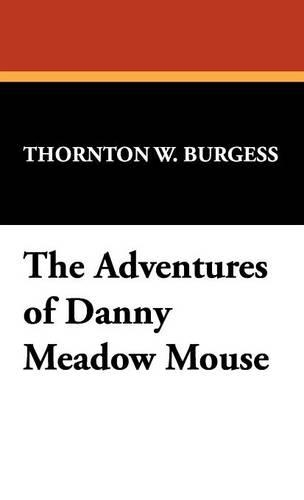 The Adventures of Danny Meadow Mouse