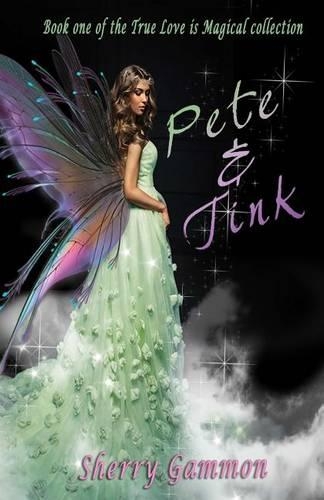 Pete & Tink: (1 True Love Is Magical)