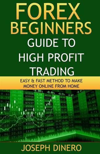 Forex Beginners Guide to High Profit Trading
