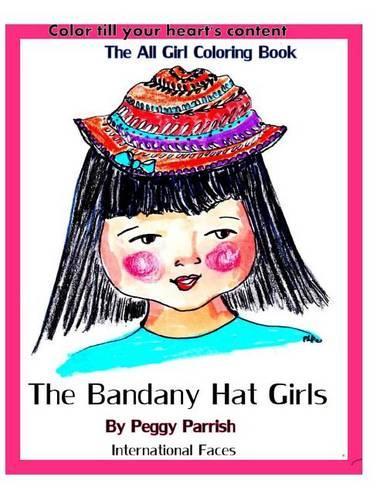The Bandany Hat Girls Coloring Book: International Faces(English)
