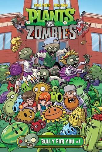 Bully for You 1: (1 Plants vs. Zombies)