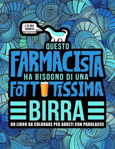 Questo farmacista ha bisogno di una fottutissima birra