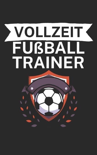Vollzeit Fußball Trainer