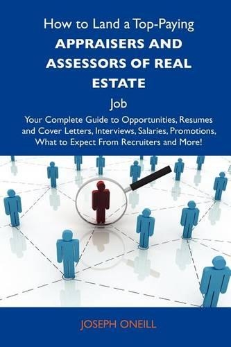 How to Land a Top-Paying Appraisers and Assessors of Real Estate Job