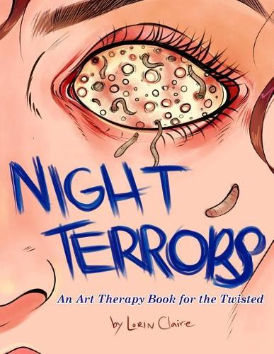 Night Terrors: Art Therapy for the Twisted