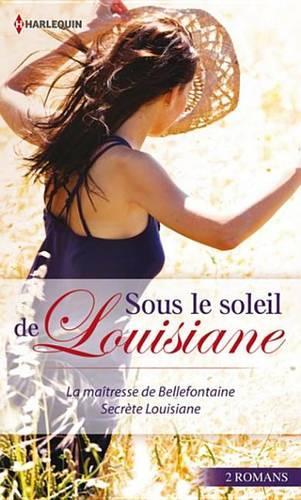 Sous Le Soleil de Louisiane